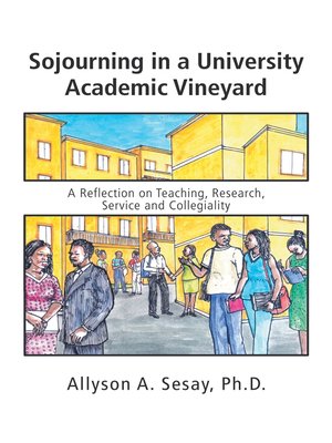 cover image of Sojourning in a University Academic Vineyard